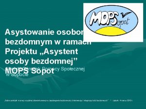 Asystowanie osobom bezdomnym w ramach Projektu Asystent osoby