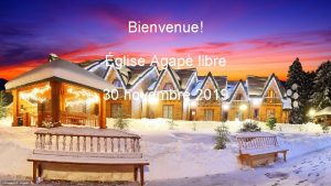 Bienvenue glise Agap libre 30 novembre 2019 Bienvenue