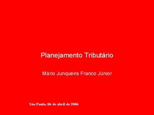 Planejamento Tributrio Mrio Junqueira Franco Jnior So Paulo