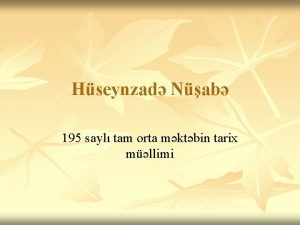 Hseynzad Nab 195 sayl tam orta mktbin tarix