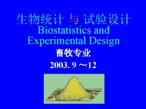 Biostatistics and Experimental Design 2003 9 12 l