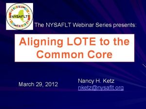 The NYSAFLT Webinar Series presents Aligning LOTE to