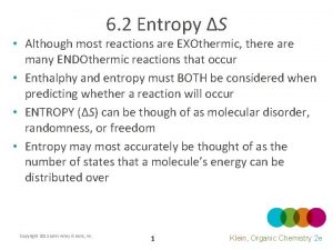 6 2 Entropy S Although most reactions are