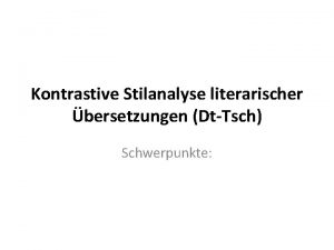 Kontrastive Stilanalyse literarischer bersetzungen DtTsch Schwerpunkte Schwerpunkte 1