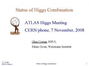 Status of Higgs Combination ATLAS Higgs Meeting CERNphone