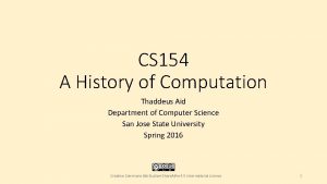 CS 154 A History of Computation Thaddeus Aid