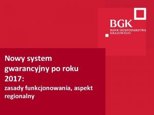 Nowy system gwarancyjny po roku 2017 zasady funkcjonowania