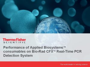 Performance of Applied Biosystems consumables on BioRad CFX