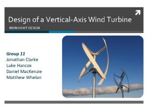Design of a VerticalAxis Wind Turbine MUN VAWT