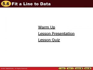 5 6 Fit a Line to Data Warm