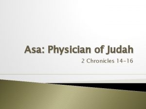 Asa Physician of Judah 2 Chronicles 14 16