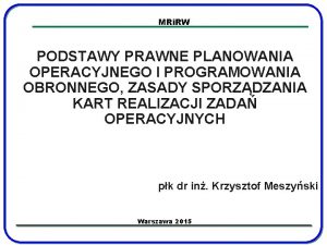 MRi RW PODSTAWY PRAWNE PLANOWANIA OPERACYJNEGO I PROGRAMOWANIA