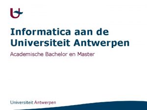 Informatica aan de Universiteit Antwerpen Academische Bachelor en