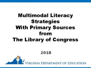 Multimodal Literacy Strategies With Primary Sources from The