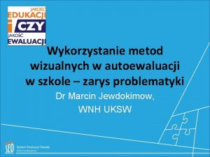 Wykorzystanie metod wizualnych w autoewaluacji w szkole zarys