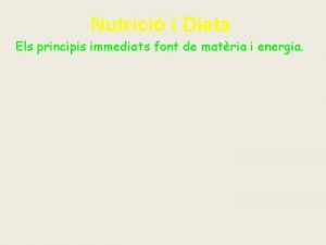 Nutrici i Dieta Els principis immediats font de