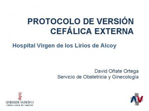 PROTOCOLO DE VERSIN CEFLICA EXTERNA Hospital Virgen de