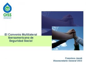 El Convenio Multilateral Iberoamericano de Seguridad Social Francisco