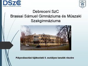 Debreceni Sz C Brassai Smuel Gimnziuma s Mszaki