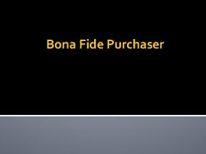 Bona Fide Purchaser The Situation Common Law BFP