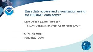 Easy data access and visualization using the ERDDAP