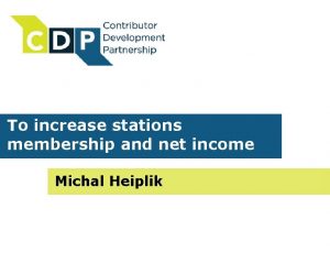 To increase stations membership and net income Michal