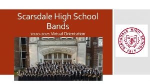 Scarsdale High School Bands 2020 2021 Virtual Orientation