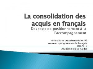 La consolidation des acquis en franais Des tests