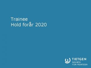 Trainee Hold forr 2020 www tietgen dkBusiness Traineeuddannelsen