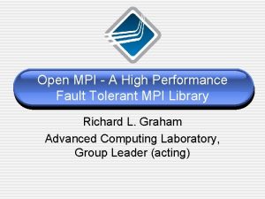 Open MPI A High Performance Fault Tolerant MPI