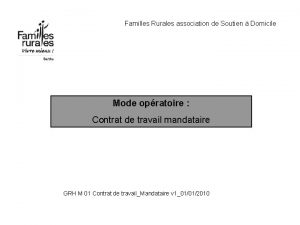 Familles Rurales association de Soutien Domicile Mode opratoire