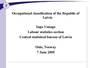 Occupational classification of the Republic of Latvia Inga