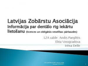 Latvijas Zobrstu Asocicija Informcija par dentlo rtg iekrtu