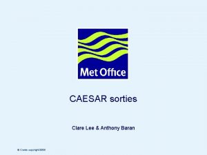 CAESAR sorties Clare Lee Anthony Baran Crown copyright