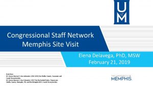Congressional Staff Network Memphis Site Visit Elena Delavega