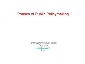 Phases of Public Policymaking Pardee RAND Graduate School