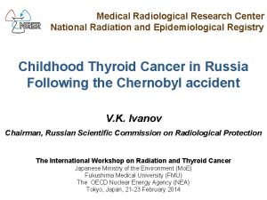 Medical Radiological Research Center National Radiation and Epidemiological