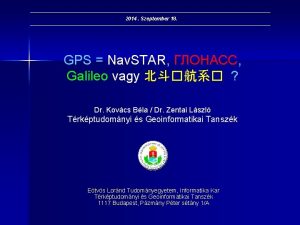 2014 Szeptember 18 GPS Nav STAR Galileo vagy