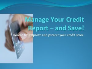 Manage Your Credit Report and Save How to
