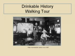 Drinkable History Walking Tour Peter Hammerstien saloon circa