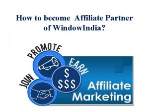 How to become Affiliate Partner of Window India