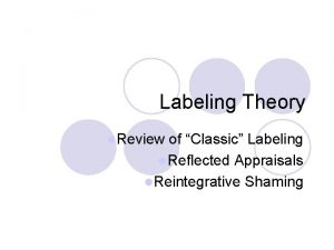 Labeling Theory l Review of Classic Labeling l