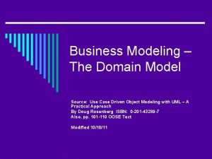 Business Modeling The Domain Model Source Use Case