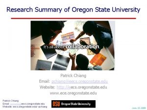 Research Summary of Oregon State University Patrick Chiang