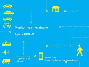 Monitoring en evaluatie Special IMMA 3 7 januari