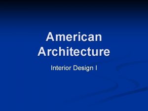 American Architecture Interior Design I Traditional American Georgian