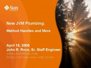 New JVM Plumbing Method Handles and More April