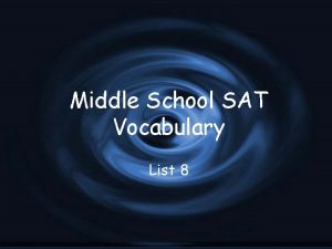 Middle School SAT Vocabulary List 8 List 8