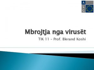 Mbrojtja nga virust TIK 11 Prof Blerand Koshi