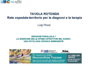 TAVOLA ROTONDA Rete ospedaleterritorio per la diagnosi e